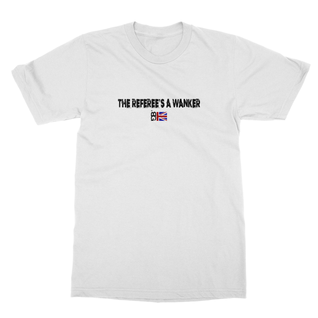 Refs A Wanker Unisex Adult T-Shirt