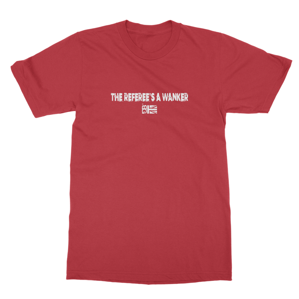Refs A Wanker Unisex Adult T-Shirt