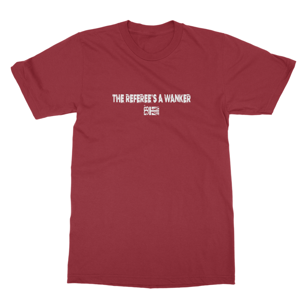Refs A Wanker Unisex Adult T-Shirt