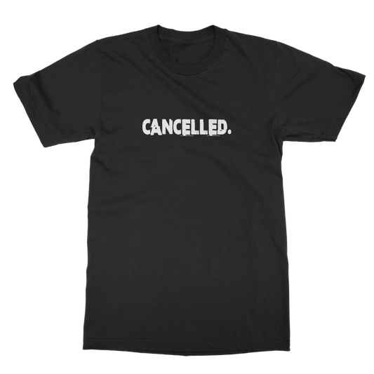 Cancelled Classic Adult T-Shirt